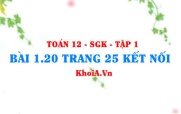 Bài 1.20 trang 25 Toán 12 tập 1 Kết nối tri thức